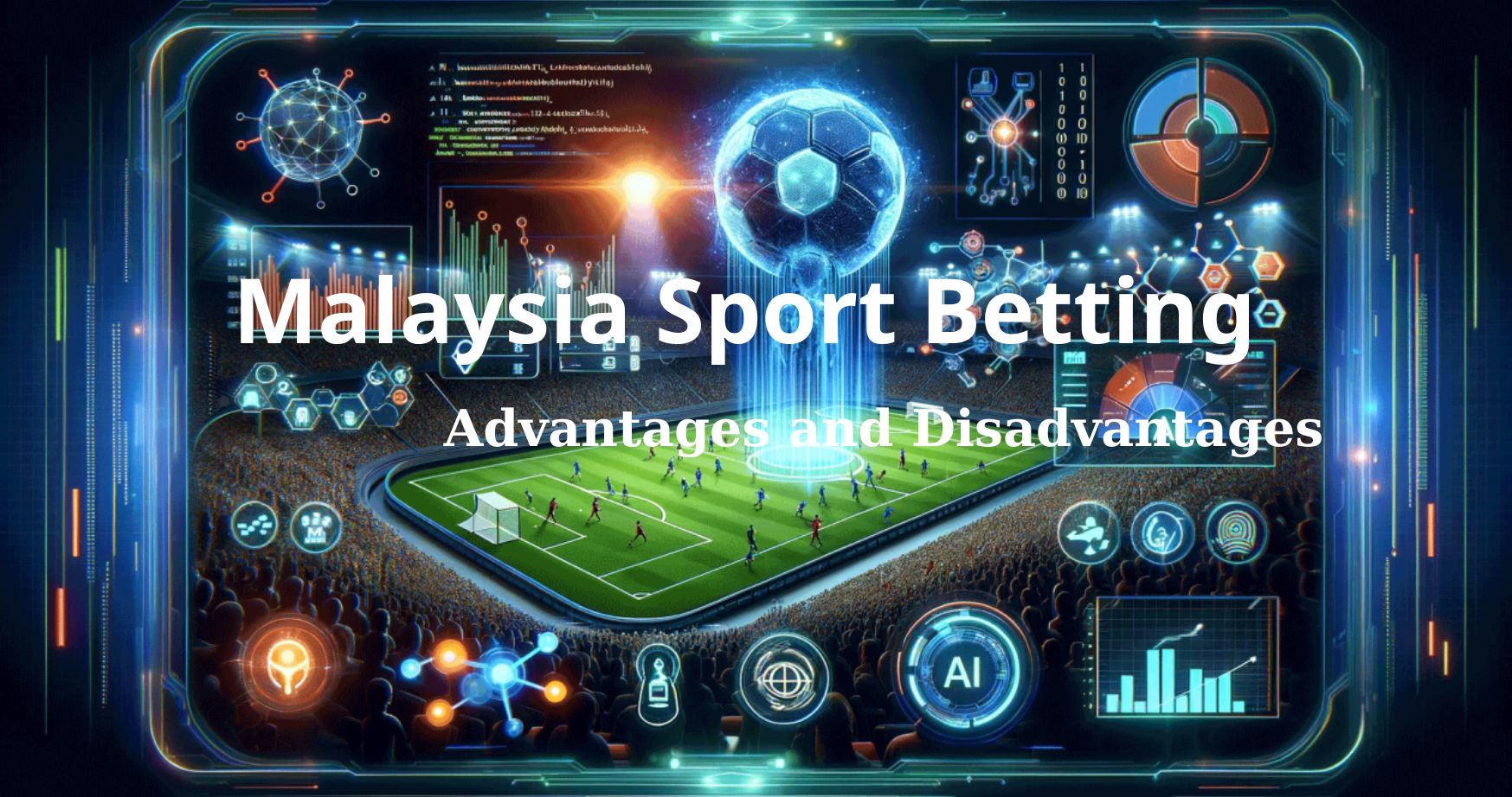 Malaysia Sport Betting Advantages and Disadvantages